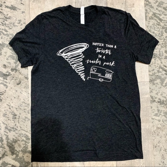Tops - 🌈4/$10 Happier Than A Twister in A Trailer Park T-Shirt